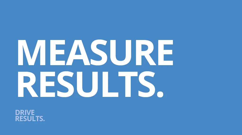 Slide 21: Measure Results