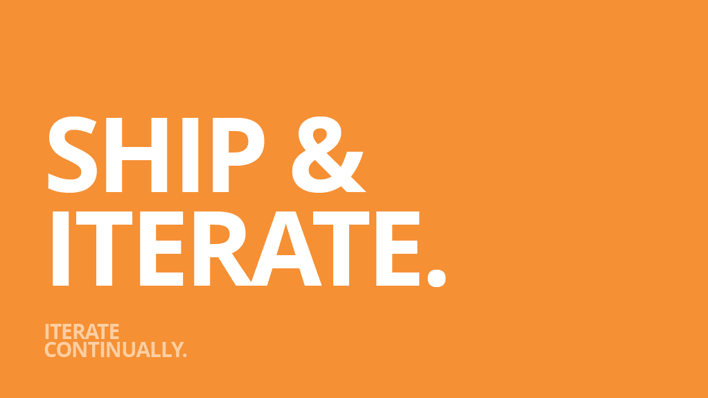 Slide 27: Ship and iterate