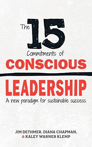 The 15 Commitments of Concious Leadership